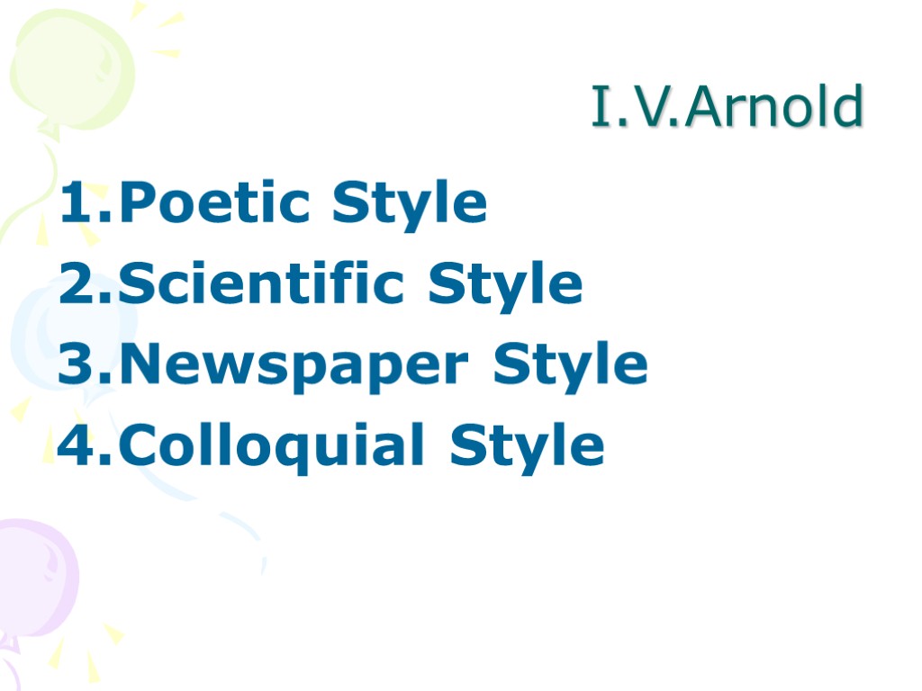 I.V.Arnold Poetic Style Scientific Style Newspaper Style Colloquial Style